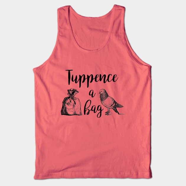Mary Poppins Tuppence A Bag Tank Top by ThisIsFloriduhMan